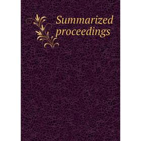 

Книга Summarized proceedings