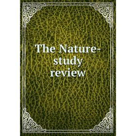 

Книга The Nature-study review