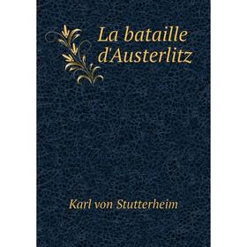 

Книга La bataille d'Austerlitz