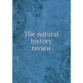 

Книга The natural history review