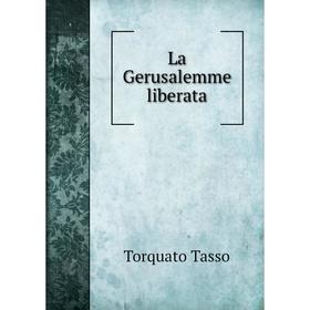 

Книга La Gerusalemme liberata