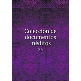 

Книга Colección de documentos inéditos35