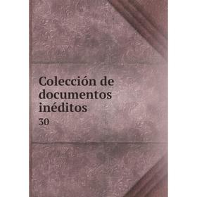 

Книга Colección de documentos inéditos30