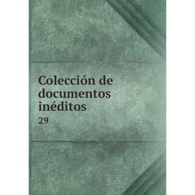 

Книга Colección de documentos inéditos29