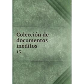 

Книга Colección de documentos inéditos13