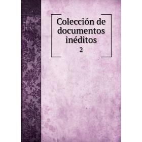 

Книга Colección de documentos inéditos2