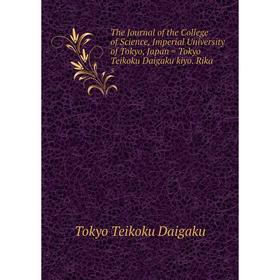 

Книга The Journal of the College of Science, Imperial University of Tokyo, Japan = Tokyo Teikoku Daigaku kiyo. Rika5. Tokyo Teikoku Daigaku