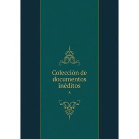

Книга Colección de documentos inéditos5