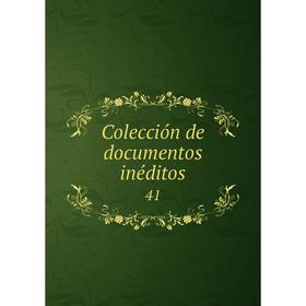 

Книга Colección de documentos inéditos41