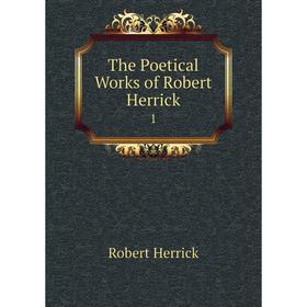 

Книга The Poetical Works of Robert Herrick1. Herrick Robert