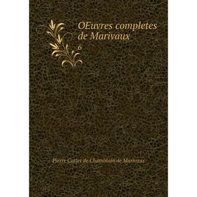 

Книга Oeuvres completes de Marivaux 6