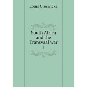 

Книга South Africa and the Transvaal war 7. Louis Creswicke