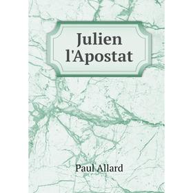 

Книга Julien l'Apostat