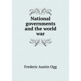 

Книга National governments and the world war