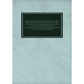 

Книга District of Columbia appropriation bill, 1917