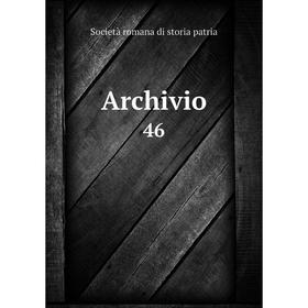 

Книга Archivio46. Società romana di storia patria