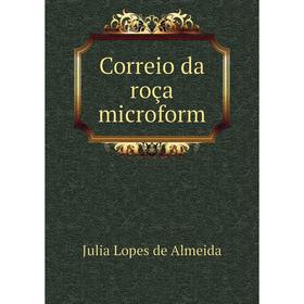 

Книга Correio da roça microform. Julia Lopes de Almeida