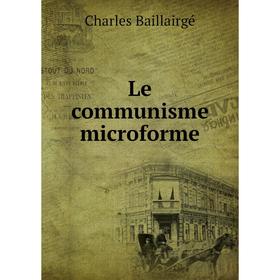 

Книга Le communisme microforme