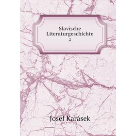 

Книга Slavische Literaturgeschichte 2. Josef Karásek