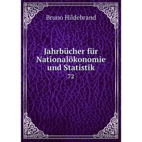 

Книга Jahrbücher für Nationalökonomie und Statistik 72. Bruno Hildebrand