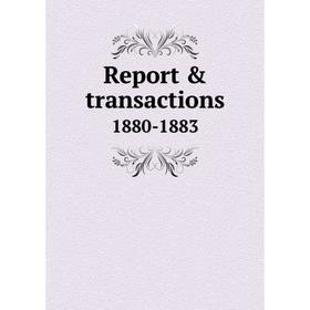 

Книга Report & transactions 1880-1883