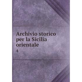 

Книга Archivio storico per la Sicilia orientale 4