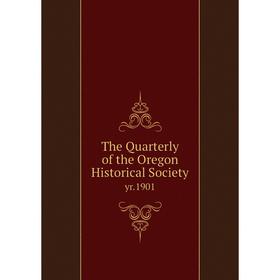 

Книга The Quarterly of the Oregon Historical Societyyr. 1901