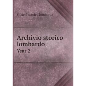 

Книга Archivio storico lombardoYear 2. Società storica lombarda
