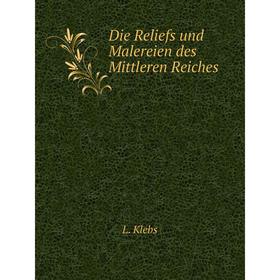 

Книга Die Reliefs und Malereien des Mittleren Reiches. L. Klebs