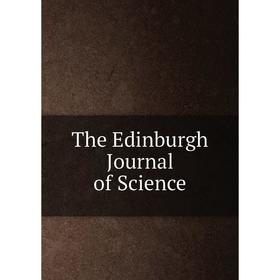 

Книга The Edinburgh Journal of Science