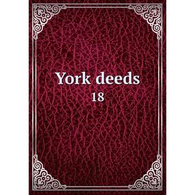 

Книга York deeds18