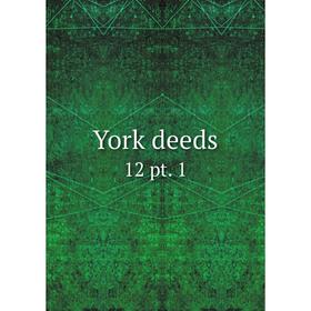 

Книга York deeds 12 pt. 1