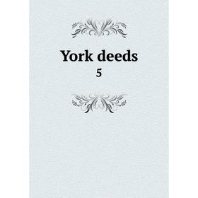 

Книга York deeds 5