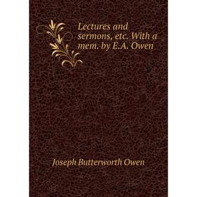 

Книга Lectures and sermons With a mem by EA Owen