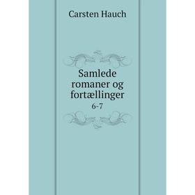 

Книга Samlede romaner og fortællinger 6-7. Carsten Hauch