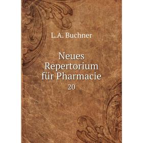 

Книга Neues Repertorium für Pharmacie 20