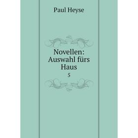 

Книга Novelle n: Auswahl fürs Haus 5