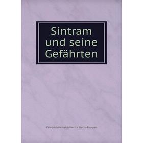 

Книга Sintram und seine Gefährten. Friedrich Heinrich Karl La Motte-Fouqué