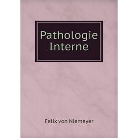 

Книга Pathologie Interne