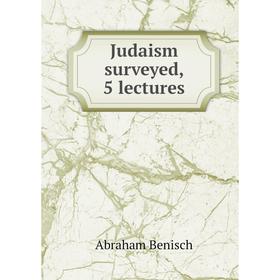 

Книга Judaism surveyed, 5 lectures