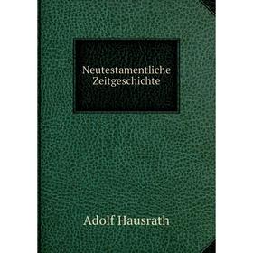 

Книга Neutestamentliche ZeitGeschichte