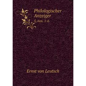 

Книга Philologischer Anzeiger5, nos. 1-6. Ernst von Leutsch