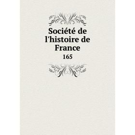 

Книга Société de l'histoire de France165
