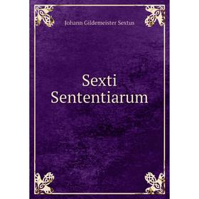 

Книга Sexti Sententiarum. Johann Gildemeister Sextus