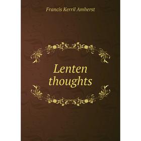 

Книга Lenten thoughts