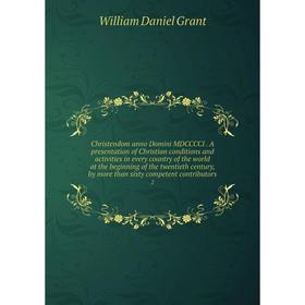 

Книга Christendom anno Domini MDCCCCI
