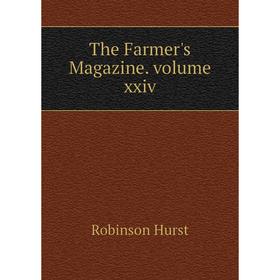 

Книга The Farmer's Magazine. Volume xxiv. Robinson Hurst