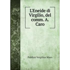 

Книга L'Eneide di Virgilio, del comm A Caro