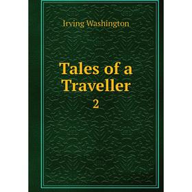 

Книга Tales of a Traveller2. Irving Washington