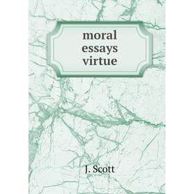 

Книга moral essays virtue